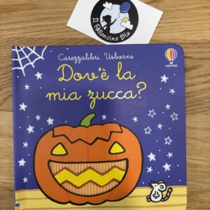 Dov'è la mia zucca? - Usborne