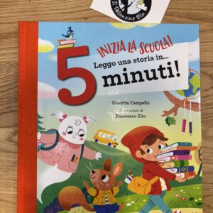 Leggo una storia in… 5 minuti! Inizia la scuola! - Emme edizioni
