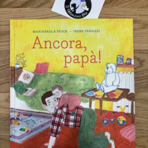 Ancora, papà! - Terre di Mezzo