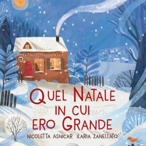 Quel Natale in cui ero grande
