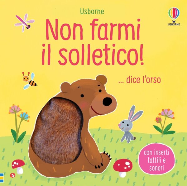 Non farmi il solletico! dice l'orso.